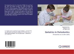 Geriatrics in Periodontics di Deepkanwar Kaur, Pradeep Shukla, Bhupinder Singh edito da LAP Lambert Academic Publishing