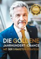 Die goldene Jahrhundert Chance mit der 5 Raketen Strategie di Hans Kleser edito da Books on Demand