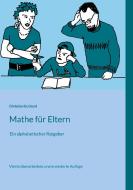 Mathe für Eltern di Christian Eckhard edito da Books on Demand