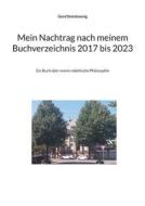Mein Nachtrag nach meinem Buchverzeichnis 2017 bis 2023 di Gerd Steinkoenig edito da Books on Demand