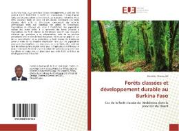 Forêts classées et développement durable au Burkina Faso di Hamidou Koussoubé edito da Éditions universitaires européennes