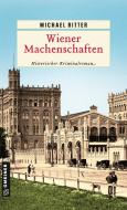 Wiener Machenschaften di Michael Ritter edito da Gmeiner Verlag