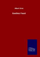 Goethes Faust di Albert Grün edito da TP Verone Publishing