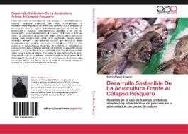 Desarrollo Sostenible De La Acuicultura Frente Al Colapso Pesquero di Pedro Gómez Requeni edito da EAE