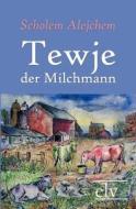 Tewje, der Milchmann di Scholem Alejchem edito da Europäischer Literaturverlag