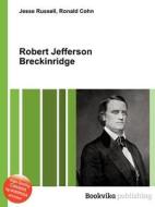 Robert Jefferson Breckinridge di Jesse Russell, Ronald Cohn edito da Book On Demand Ltd.