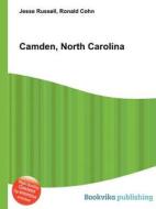 Camden, North Carolina di Jesse Russell, Ronald Cohn edito da Book On Demand Ltd.