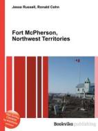 Fort Mcpherson, Northwest Territories di Jesse Russell, Ronald Cohn edito da Book On Demand Ltd.