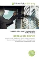 Banque De France di #Miller,  Frederic P. Vandome,  Agnes F. Mcbrewster,  John edito da Vdm Publishing House