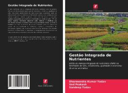 Gestão Integrada de Nutrientes di Dharmendra Kumar Yadav, Ved Prakash, Sandeep Yadav edito da Edições Nosso Conhecimento