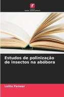 Estudos de polinização de insectos na abóbora di Lalita Panwar edito da Edições Nosso Conhecimento