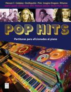 Pop Hits (Partituras): Partituras Para Aficionados Al Piano di Miguel Ángel Fernández edito da MA NON TROPPO