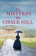 El Misterio de Chalk Hill / The Mystery at Chalk Hill di Susanne Goga edito da SUMA