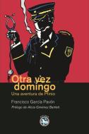 Otra vez domingo : una aventura de Plinio di Francisco García Pavón, Alicia Giménez Bartlett edito da Rey Lear, S.L.