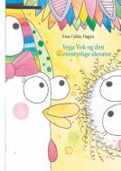 Vega Vok og den eventyrlige elevator di Line Lykke Hagen edito da Books on Demand