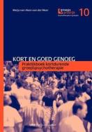 Kort En Goed Genoeg: Praktijkboek Kortedurende Groepspsychotherapie di M. E. Aken-Van Der Meer edito da SPRINGER NATURE