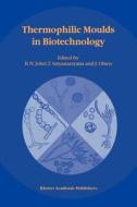 Thermophilic Moulds in Biotechnology edito da Springer Netherlands