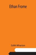Ethan Frome di Edith Wharton edito da Alpha Editions
