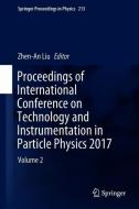 Proceedings of International Conference on Technology and Instrumentation in Particle Physics 2017 edito da Springer Singapore
