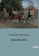 John Ruskin di Frédéric Harrison edito da SHS Éditions