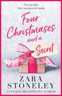 Four Christmases And A Secret di Zara Stoneley edito da Harpercollins Publishers