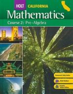 California Holt Mathematics: Pre-Algebra, Course 2 di Jennie M. Bennett, Edward B. Burger, David J. Chard edito da Holt McDougal
