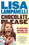 Chocolate, Please di Lisa Lampanelli edito da It Books