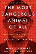 The Most Dangerous Animal Of All di Gary L Stewart, Susan D Mustafa edito da Harpercollins Publishers Inc