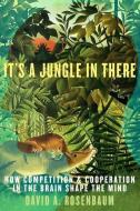 It's a Jungle in There di David Rosenbaum edito da OUP USA