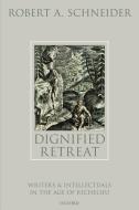 Dignified Retreat di Schneider edito da OUP Oxford