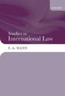 Studies In International Law di F.A. Mann edito da Oxford University Press