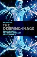 The Desiring-Image di Nick Davis edito da Oxford University Press Inc