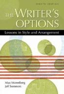 The Writer's Options: Lessons in Style and Arrangement di Max Morenberg, Jeff Sommers edito da LONGMAN