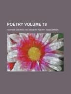 Poetry (volume 18) di Harriet Monroe edito da General Books Llc