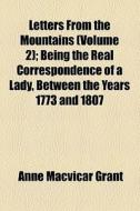 Letters From The Mountains di Anne MacVicar Grant edito da General Books Llc