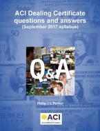 ACI Dealing Certificate questions and answers di Philip Parker edito da LULU PR