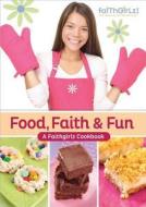 Food, Faith And Fun di Various Authors edito da Zondervan