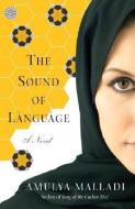The Sound of Language di Amulya Malladi edito da BALLANTINE BOOKS
