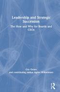 Leadership And Strategic Succession di Gry Osnes edito da Taylor & Francis Ltd