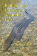 Biology And Ecology Of Anguillid Eels edito da Taylor & Francis Ltd