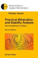 Practical Bifurcation and Stability Analysis: From Equilibrium to Chaos di R. Seydel, Rudiger Seydel, R]diger U. Seydel edito da Springer