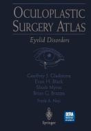 Oculoplastic Surgery Atlas di Geoffrey J. Gladstone, Black Evan H, Shoib Myint edito da Springer-Verlag New York Inc.