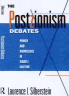 The Postzionism Debates di Laurence J. Silberstein edito da Routledge