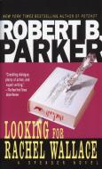 Looking for Rachel Wallace di Robert B. Parker edito da DELL PUB