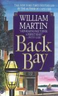 Back Bay di William Martin edito da Grand Central Publishing