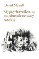 Gypsy-Travellers in Nineteenth-Century Society di David Mayall edito da Cambridge University Press