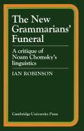 The New Grammarians' Funeral di Ian Robinson edito da Cambridge University Press