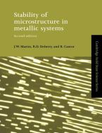 Stability of Microstructure in Metallic Systems di J. W. Martin, Martin, R. D. Doherty edito da Cambridge University Press