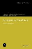Analysis of Evidence di Terence J. Anderson, David A. Schum, William Twinning edito da Cambridge University Press