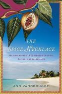 The Spice Necklace di Ann Vanderhoof edito da Houghton Mifflin